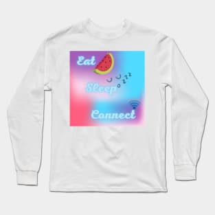 Eat, sleep,  connect..... repeat Long Sleeve T-Shirt